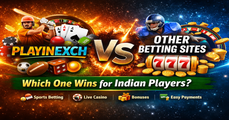 Playinexch vs Other Betting Sites — Which One Wins for Indian Players
